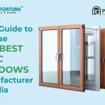2025 Guide to Choose the Best uPVC Windows Manufacturer in India