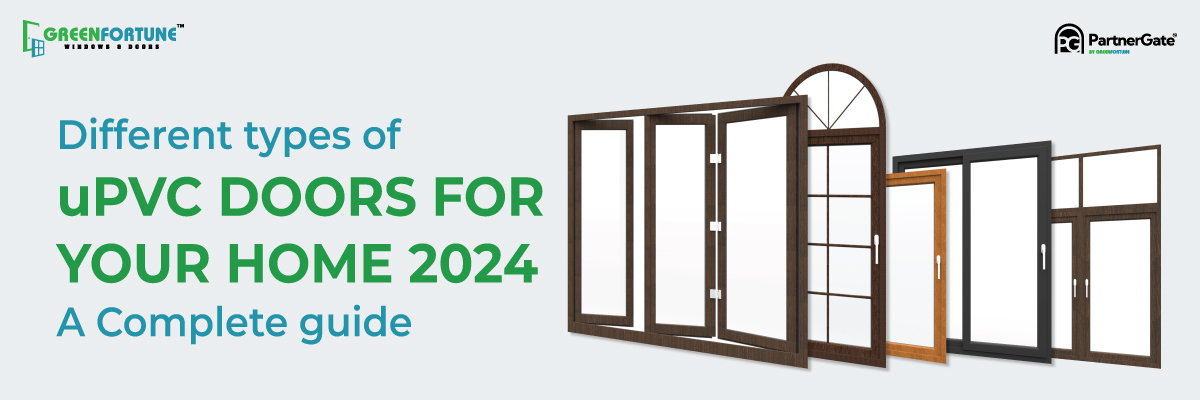 Upvc European Types Different Types of uPVC Doors for Your Home 2024