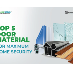 Top 5 Door Materials for Maximum Home Security