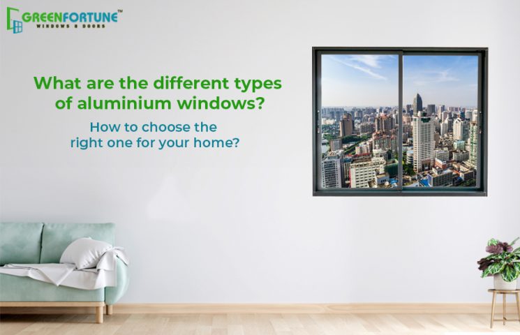 Types of Aluminium windows