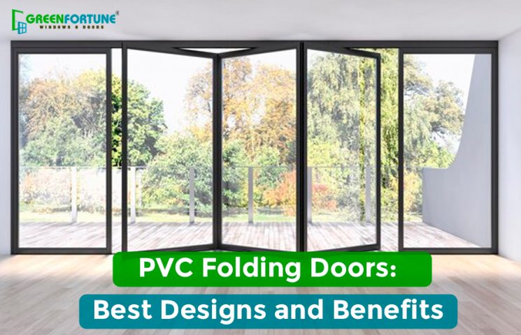 Checkout the best design and benefits of PVC folding doors