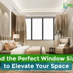 Find the Perfect Window Size to Elevate Your Space