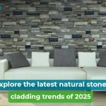 Top Natural Stone Cladding Trends Shaping Indian Homes in 2025
