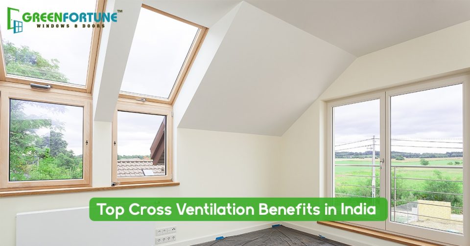 Cross Ventilation Benefits